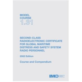 OMI - IMOT131Ee - Model course 1.31 : Second-Class Radioelectronic Certificate for Global Maritime Distress and Safety S