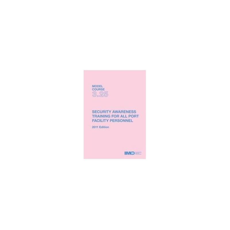 OMI - IMOTA325Ee - Model course 3.25 : Security Awareness Training for all Port Facility Personnel