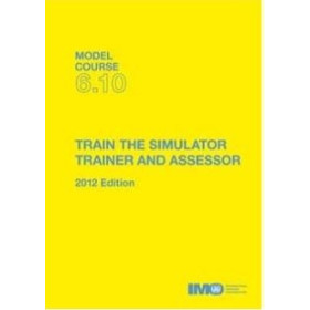 OMI - IMOT610Ee - Model course 6.10 : Train the Simulator Trainer and Assessor