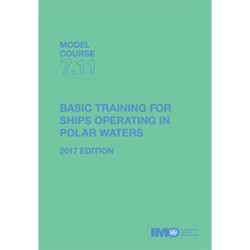 OMI - IMOT711Ee - Model course 7.11 : Basic training for ships operating in Polar waters
