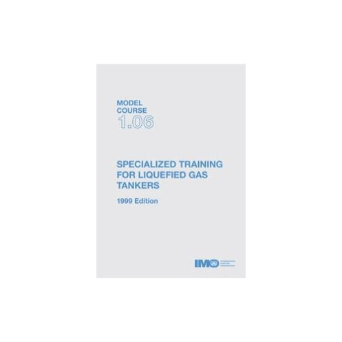 OMI - IMOTA106Ee - Model course 1.06 : Specialized Training for Liquefied Gas Tankers