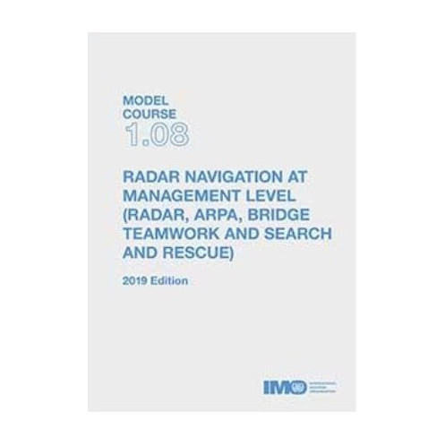 OMI - IMOTB108Ee - Model course 1.08 : Radar, ARPA, Bridge Teamwork and Search and Rescue Radar Navigation at Management Level