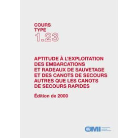 OMI - Cours type 1.23 : Aptitude à l'exploitation des embarcations, radeaux de sauvetage et des canots autres que l