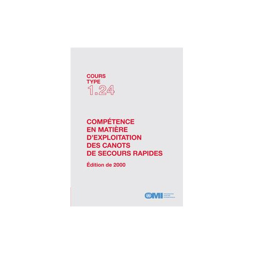 OMI - Cours type 1.24 : Compétence en matière d'exploitation des canots de secours rapides