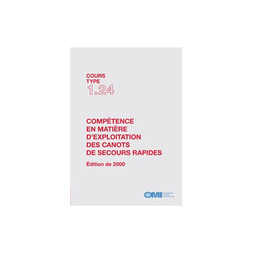 OMI - IMOTA124Fe - Cours type 1.24 : Compétence en matière d'exploitation des canots de secours rapides