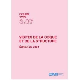 OMI - IMOTA307Fe - Cours type 3.07 : Visites de la coque et de la structure