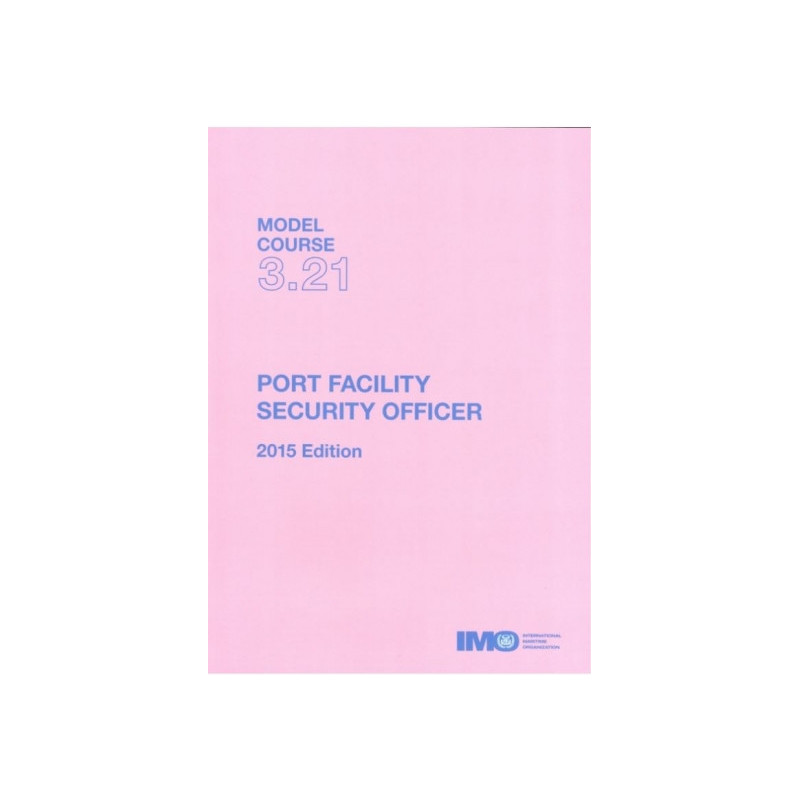 OMI - Model course 3.21 : Port Facility Security Officer