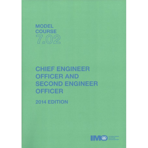 OMI - IMOTB702Ee - Model course 7.02 : Chief Engineer Officer and Second Engineer Officer