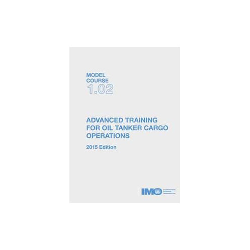 OMI - Model course 1.02 : Advanced Training for Oil Tanker Cargo Operations