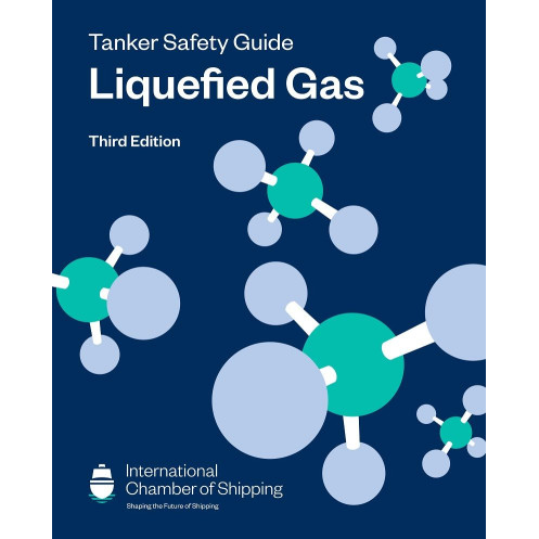 ICS - Tanker Safety Guide (Liquefield Gas) ICS - Tanker Safety Guide (Liquefield Gas)