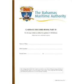 Bahamas Maritime Authority - BAH0216 - Bahamas garbage record book Part 2: ships carrying solid bulk cargeos