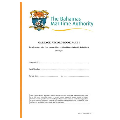 Bahamas Maritime Authority - BAH0215 - Bahamas garbage record book Part 1: all ships