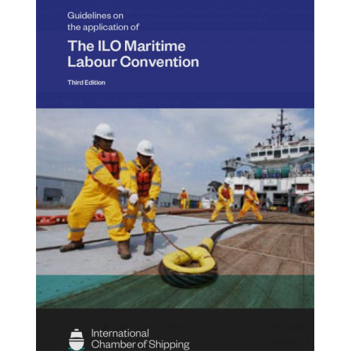 International Chamber of Shipping - LAW0750 - Guidelines on the application of The ILO Maritime Labour Convention