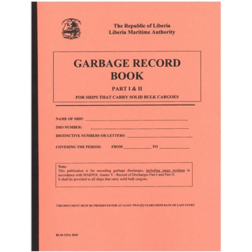 Liberia Maritime Authority - Liberian garbage record book part 1 & 2 - bulk carriers Liberia Maritime Authority - Liberian garbage record book part 1 & 2 - bulk carriers