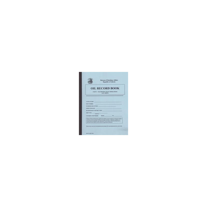 Liberia Maritime Authority - Liberian oil record book part 1 - all ships