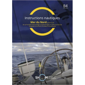 Shom - B4INC - Instructions nautiques : Mer du Nord (partie Sud) de la frontière franco-belge à Scheveningen et côtes