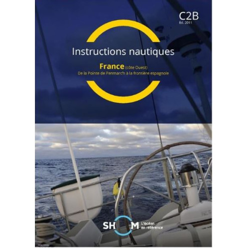 Shom - C2BINC - Instructions nautiques : France (côtes ouest) de la pointe de Penmarc’h à la frontière espagnole