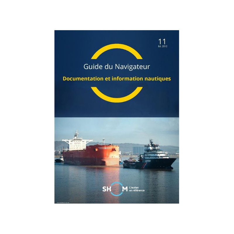 Shom - 011-NOC - Guide du Navigateur, volume 1 : documentation et information nautiques (avec ouvrages 1D + 1F)