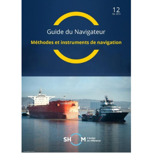 Shom - 012-NOC - Guide de Navigateur, volume 2 : méthodes et instruments de navigation