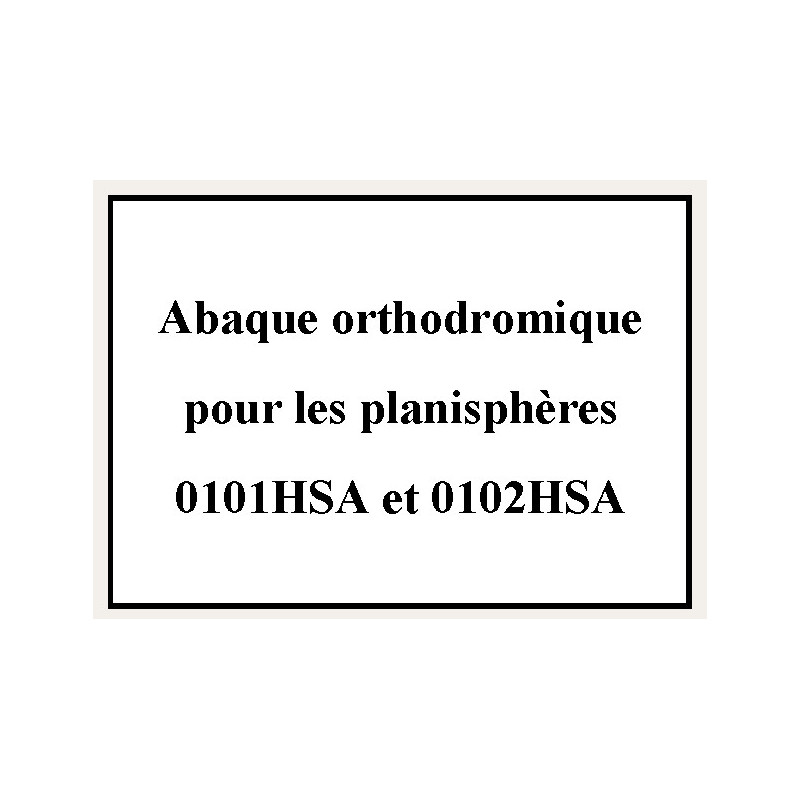 Shom - 0101NQA - Abaque orthodromique pour les planisphères 0101HSA et 0102HSA