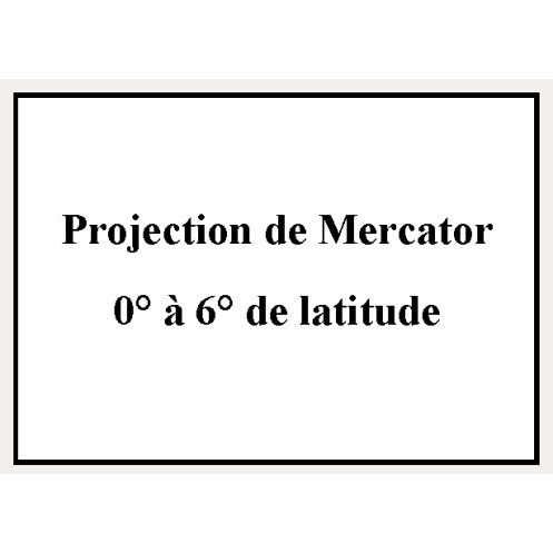 Shom - 9170NQG - Projection de Mercator 0° à 6° de latitude