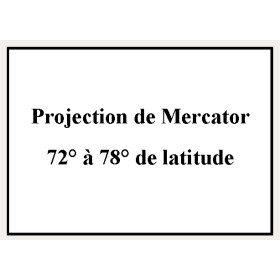 Shom - 9182NQA - Projection de Mercator 72° à 78° de latitude