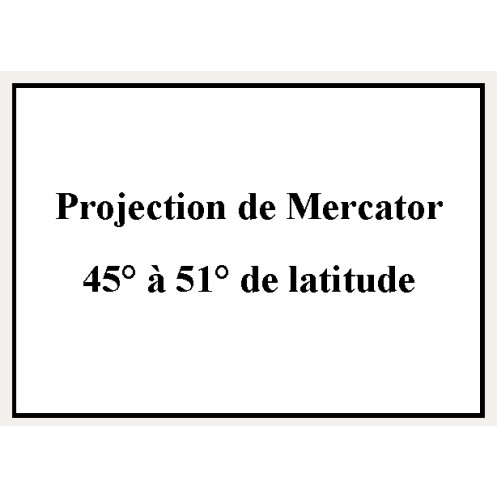 Shom - 9256NQA - Projection de Mercator 45° à 51° de latitude