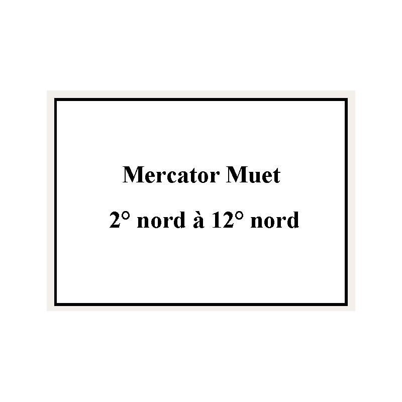 Shom - 9606NQG - Mercator Muet 2° nord à 12° nord