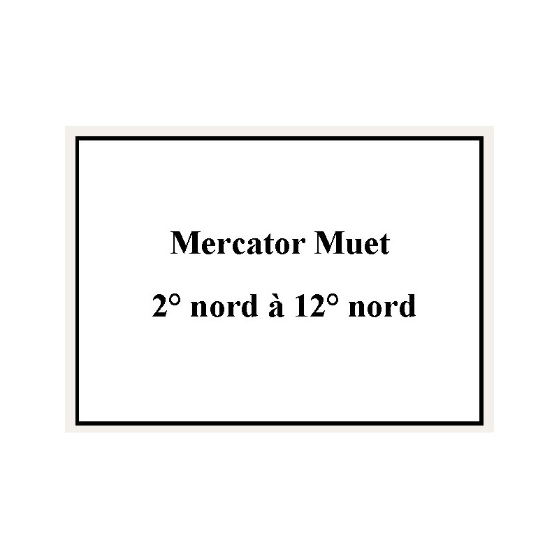 Shom - 9606NQG - Mercator Muet 2° nord à 12° nord