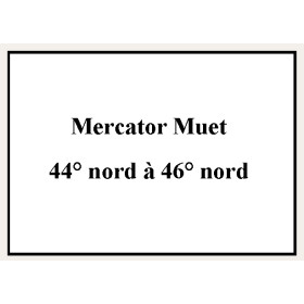 Shom - 9620NQG - Mercator Muet 44° nord à 46° nord