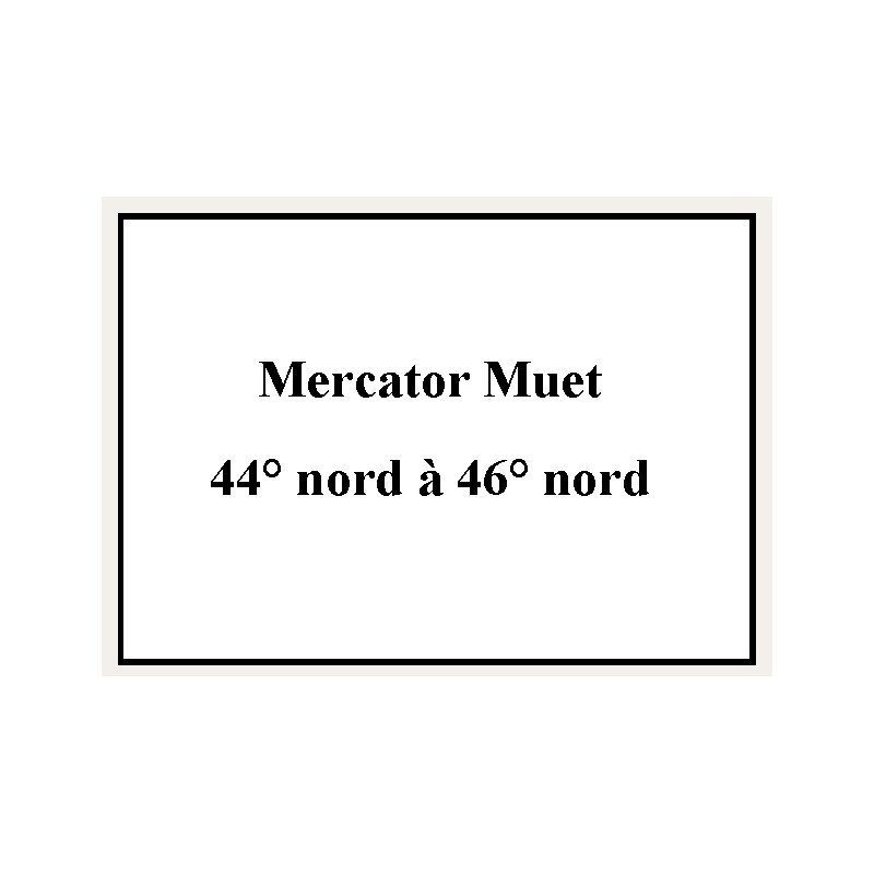 Shom - 9620NQG - Mercator Muet 44° nord à 46° nord