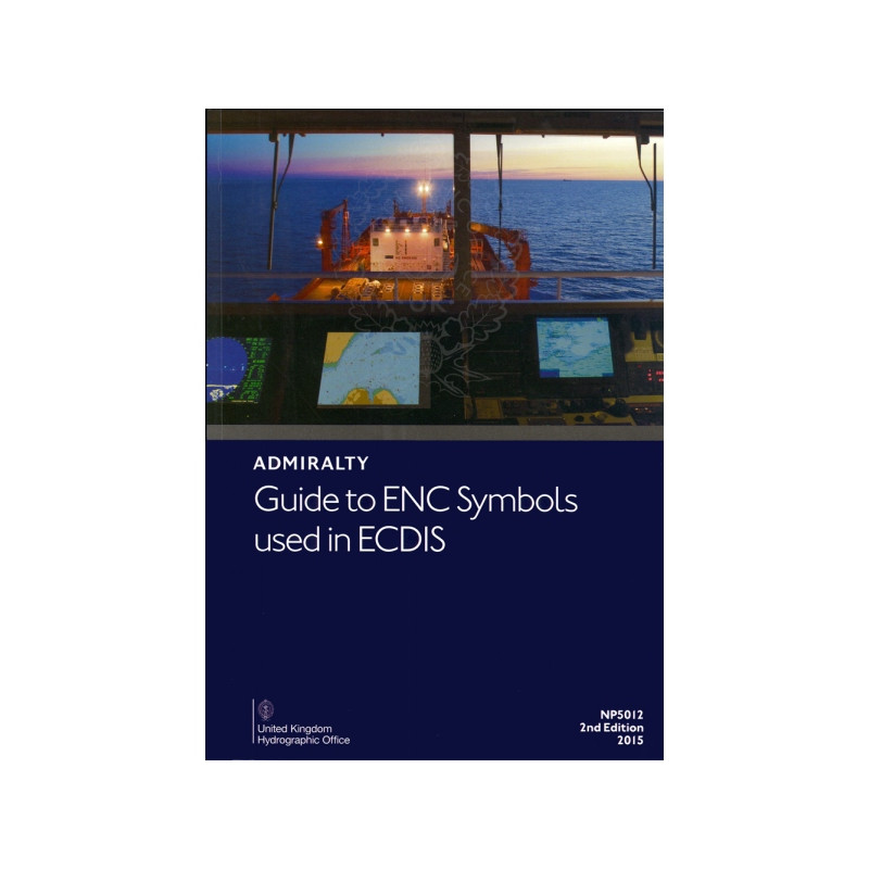 Admiralty - NP5012 - Guide to ENC Symbols used in ECDIS