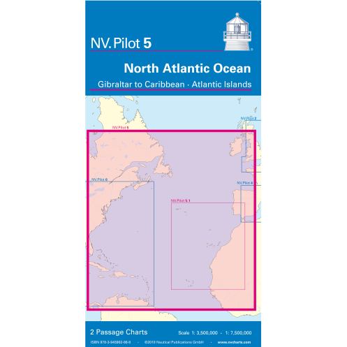 NV Charts - NV Pilot 5 - North Atlantic Ocean, Gibraltar to Caribbean - Atlantic Islands NV Charts - NV Pilot 5 - North Atlantic Ocean, Gibraltar to Caribbean - Atlantic Islands