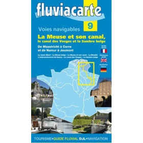 Fluviacarte n°9 - La Meuse et son canal, le canal des Vosges et la Sambre belge, de Maastricht à Corre et de Namur à 