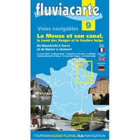 Fluviacarte n°9 - La Meuse et son canal, le canal des Vosges et la Sambre belge, de Maastricht à Corre et de Namur à Jeumont