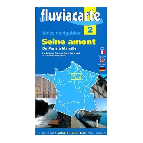 Fluviacarte n°2 - La Seine amont - De Paris à Marcilly