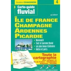Carto-guide fluvial - N°4 - Ile de France, Champagne, Ardennes, Picardie