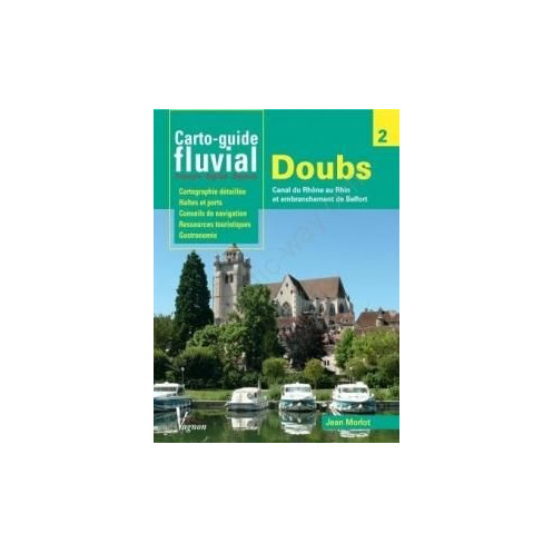 Carto-guide fluvial - N°02 - Doubs et canal du Rhône au Rhin et embranchement de Belfort