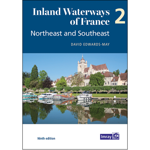 Imray - Inland Waterways of France Volume 2 Northeast ans Southeast Imray - Inland Waterways of France Volume 2 Northeast ans Southeast