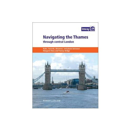 Imray - Navigating the Thames trought central London Imray - Navigating the Thames trought central London