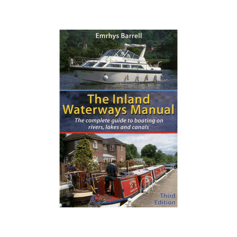 Inland Waterway manual - complete guide to boating on rivers lakes & canals