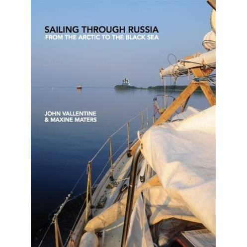 Sailing through Russia: from the Arctic to the Black Sea Sailing through Russia: from the Arctic to the Black Sea