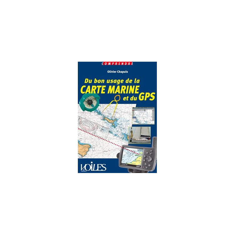 Comprendre : Du bon usage de la carte marine et du GPS