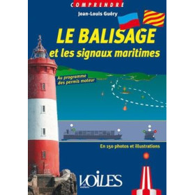 Comprendre : Le balisage et les signaux maritimes