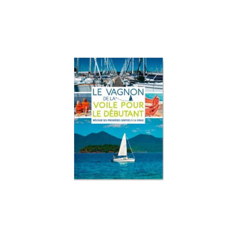 Le Vagnon de la voile pour le débutant