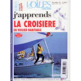 Hors-série V&V n°17 : J'apprends la croisière en voilier habitable