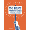 150 trucs pour marin curieux