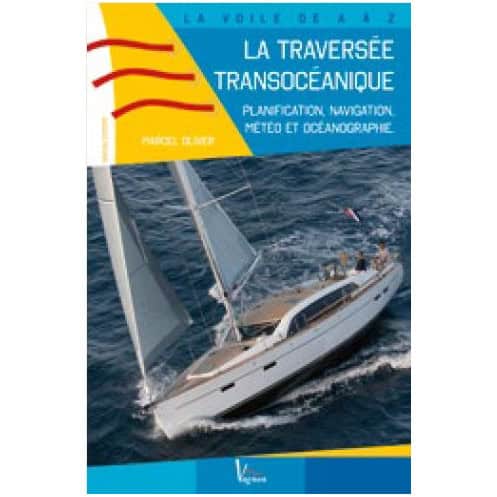 La voile de A à Z : La traversée transocéanique