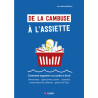 De la cambuse à l'assiette. Comment organiser sa cuisine à bord