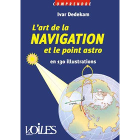 Comprendre : L'art de la navigation et le point astro en 130 illustrations